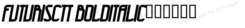 FuturisCTT BoldItalic字体转换